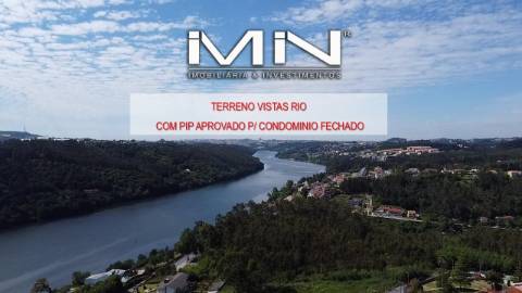 Terreno com PIP aprovado p/ Condomínio Fechado vistas Rio Douro