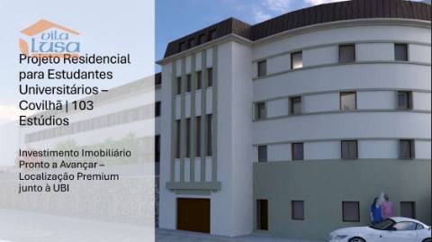 Prédio com projeto aprovado para residências para Estudantes Universitários na Covilhã  103 Estúdios.