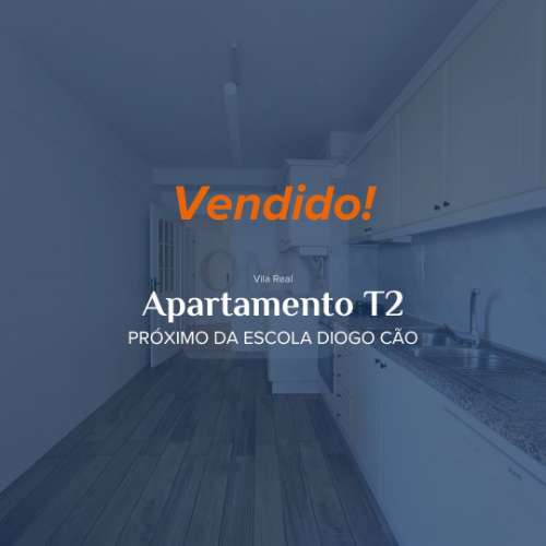 | VENDIDO | T2 à Escola Diogo Cão em Vila Real