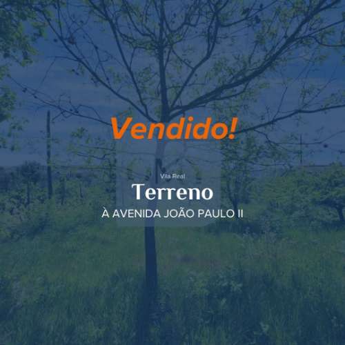 | VENDIDO | Terreno Urbano à Av. João Paulo II em Vila Real